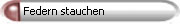 federn stauchen